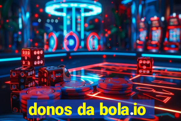 donos da bola.io